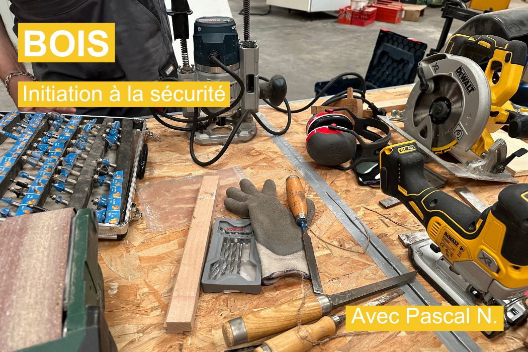 Atelier Bois (initiation à la sécurité)